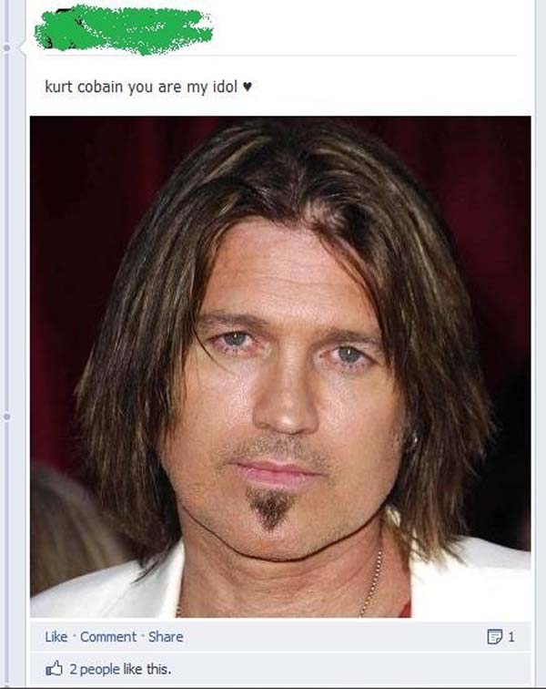 1.) This girl thought Billy Ray Cyrus was Kurt Cobain.