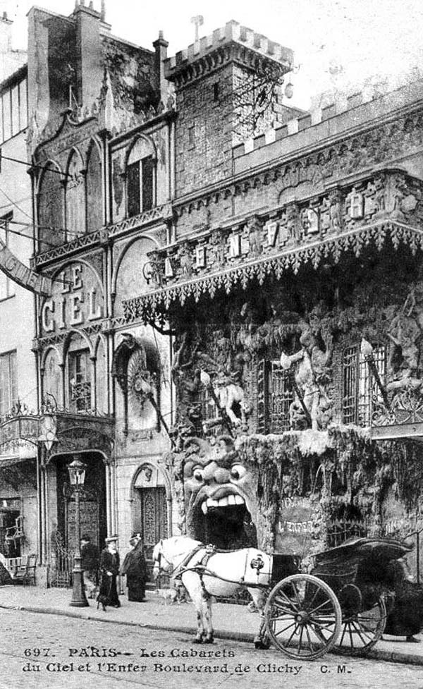 "The Cabaret de l'Enfer" (The Cabaret of Hell), next to the “Cabaret du Ciel” (The Cabaret of Heaven).