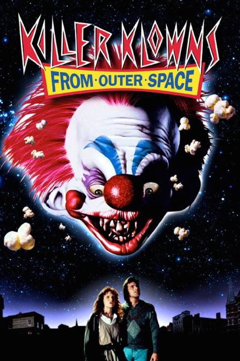 3.) Killer Klowns from Outer Space. Stephen Chiodo, 1988