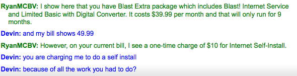 7) Comcast appreciates all the work that you ended up doing yourself and happily accepts $10 for allowing you to do so.