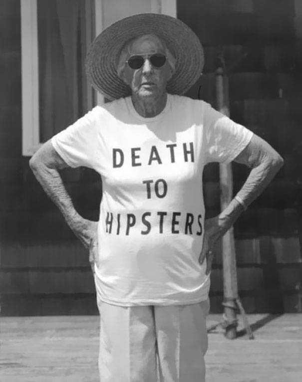 Grandmas and hipsters just don't mix.