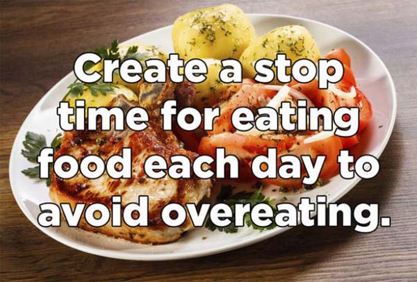 5.) Easily avoid late night snacking.