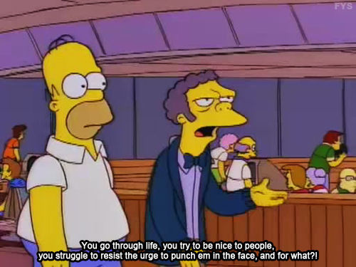 3.) I feel you, Moe.