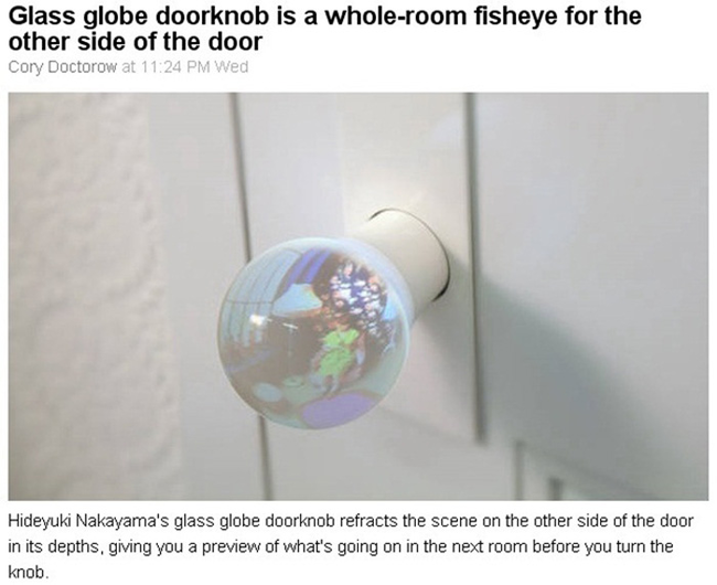 9.) This doorknob is perfect for a kid's bedroom. Next time they slam the door in your face, you can still see them.