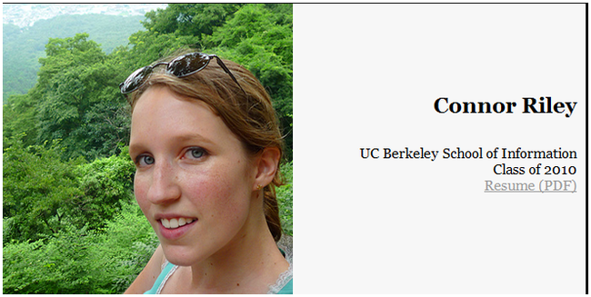 1.) Connor Riley was offered a job at Cisco when she tweeted “Cisco just offered me a job! Now I have to weigh the utility of a fatty paycheck against the daily commute to San Jose and hating the work.” Cisco employees saw the tweet and suffice to say, Connor Riley never had to worry about that commute.