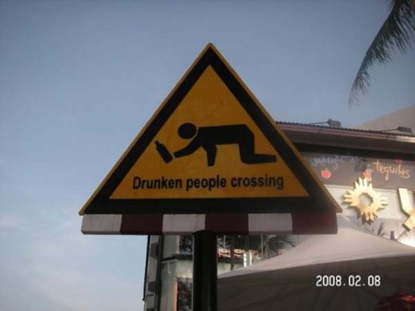 6.) Drunk messes in the road, watch out.