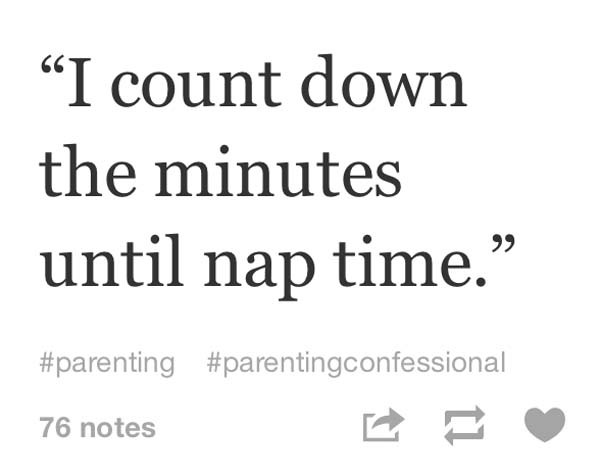 13.) Nap time = heavenly adult alone time.