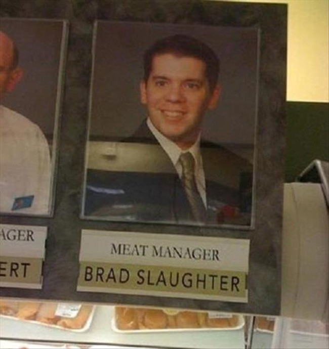 5.) Probably the same thing that inspired Brad to manage meats.