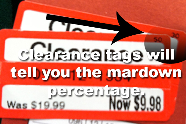 13. All Target clearance tags let you know how much you're saving. Also, if the price ends in 6 or 8, it will be marked down again, but if it ends in 4 it's the final markdown.