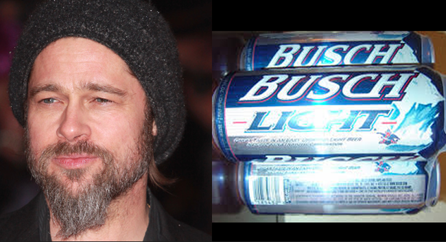 Busch Light is for the man who wants a beard but can't really grow it. Just like Brad Pitt. Zing.