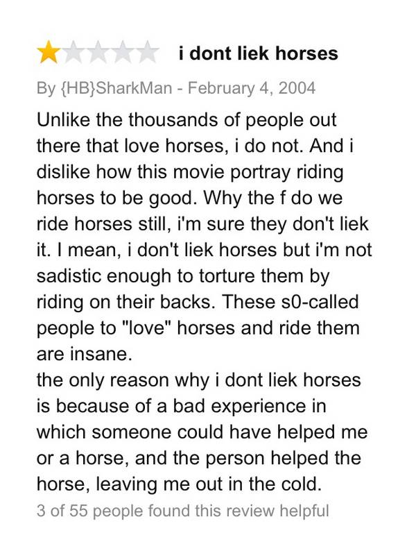 10.) Somebody is fed up with the portrayal of horses in "Seabiscuit."