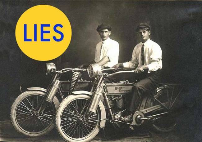 9.) This is supposedly a photo of William Harley and Arthur Davidson, the founders of Harley-Davidson Motorcycles. It's actually just two people who really like motorcycles.