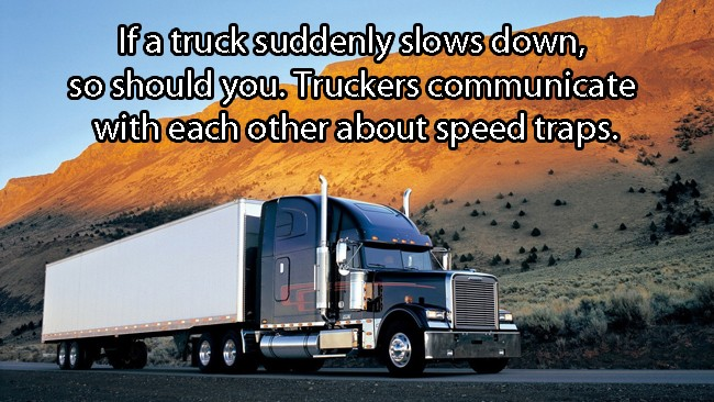 18.) Truckers are so smart.