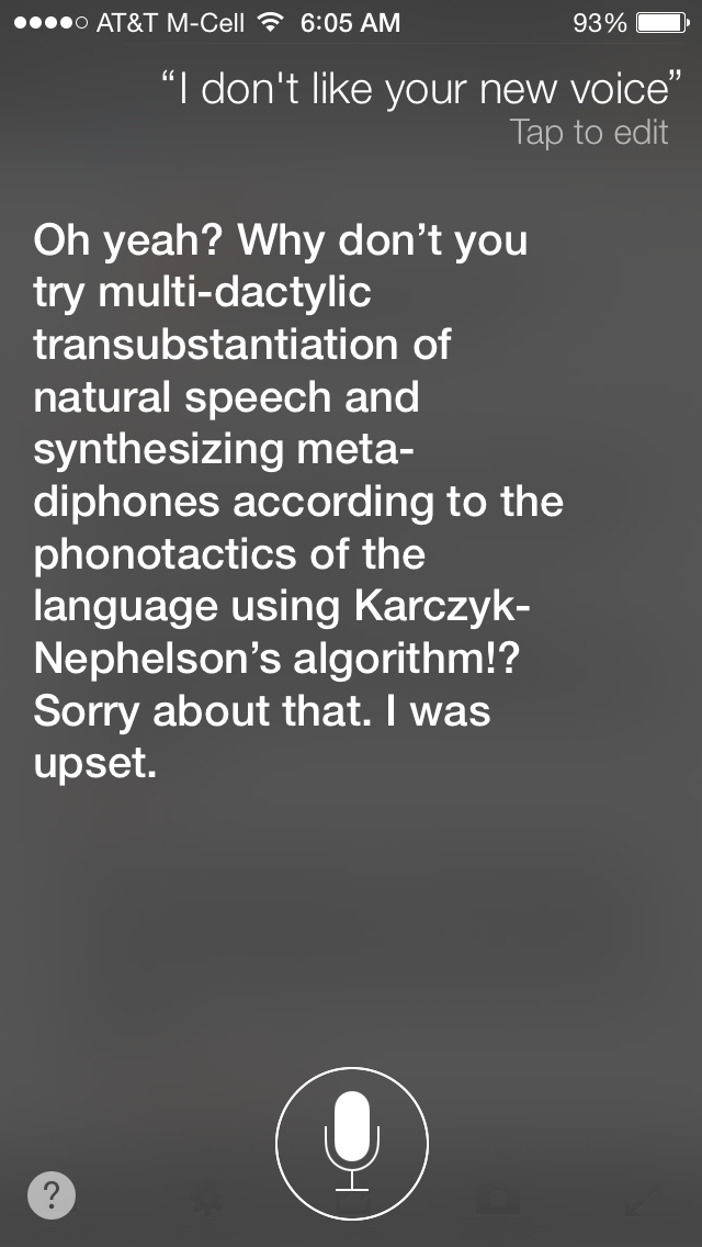 10.) Don't. Make. Siri. Upset.