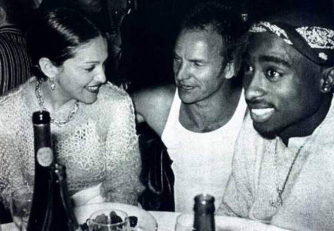 Madonna, Sting, and Tupac hung out once. 