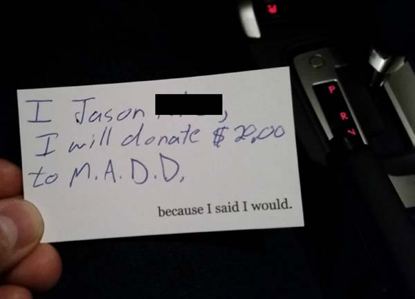 "[He] also wanted to tip, but instead made the promise to donate $20 to Mothers Against Drunk Drivers. Legit."