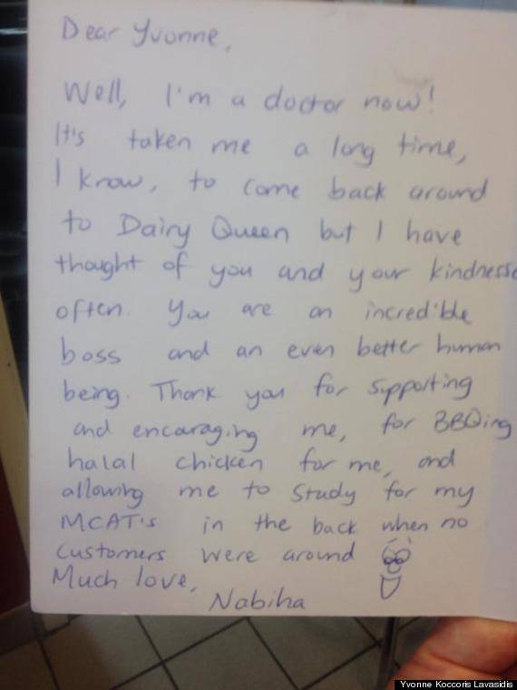 Nabiha Islam once worked at a Dairy Queen in Markham, Ontario, under owner Yvonne Lavasidis. She's since left to become a doctor. In a true act of kindness, she recently wrote a thank you letter for the support she received while working for her former boss.