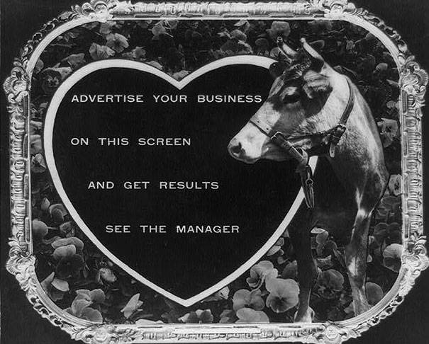 Honestly, if the movie theater is using a cow to entice people to buy advertising space, they might need a new ad-team themselves.