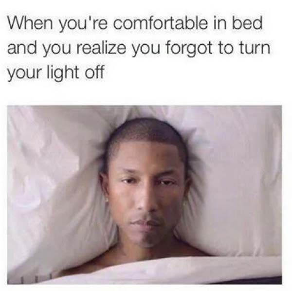 28.) When you're about to go to sleep and this happens, the struggle is real.